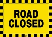 Road Closed Sign Board - Signage Solutions Campbellford by B M R  Mfg  Inc