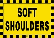 Soft Shoulders Sign Board - Signage Solutions Campbellford by B M R  Mfg  Inc