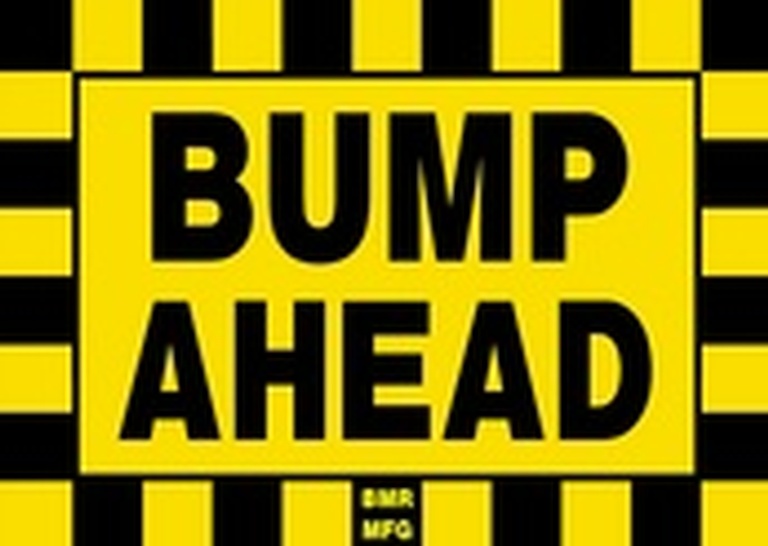 Bump Ahead Sign Board - Signage Solutions Trent Hills by B M R  Mfg  Inc