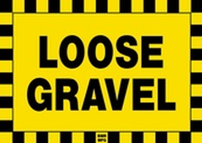 Loose Gravel Sign Board - Signage Solutions Peterborough by B M R  Mfg  Inc