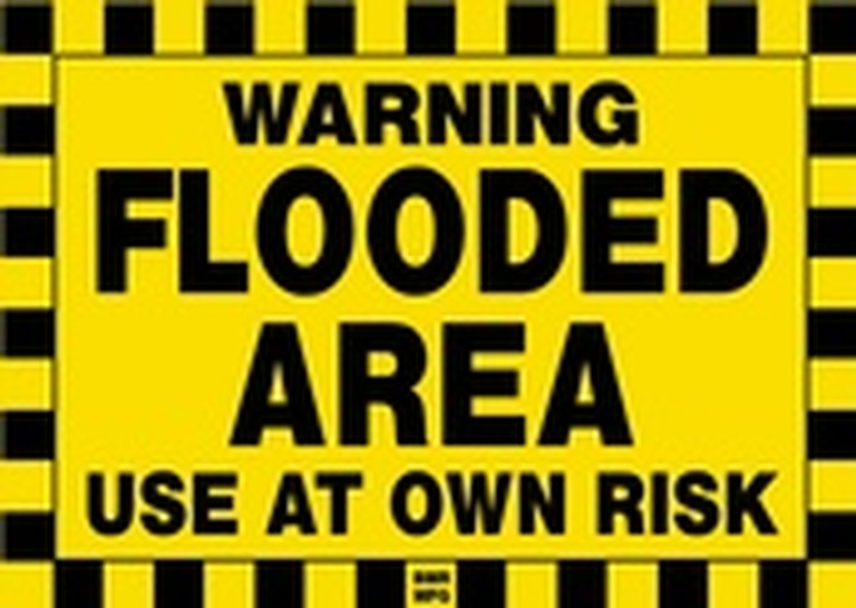 Warning Flooded Area Use At Own Risk Sign Board - Signage Solutions Belleville by B M R  Mfg  Inc