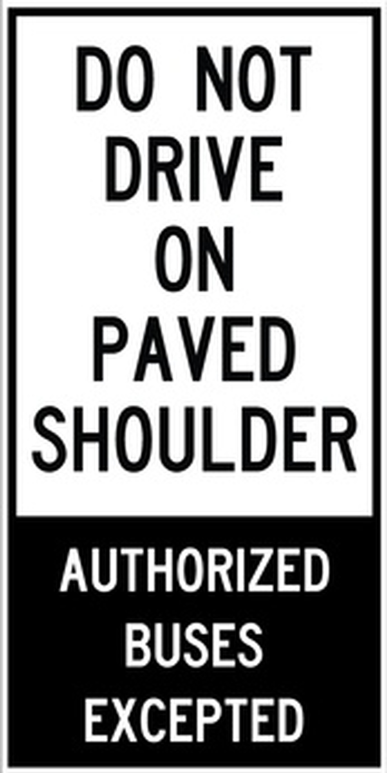 RB Series Do Not Drive On Paved Shoulder - Authorized Buses Excepted - Regulatory Signage Solutions Belleville by B M R  Mfg Inc