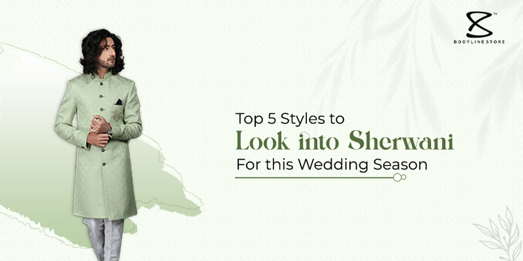 Sherwanis for Men: Must-Haves for the Wedding Season, Must Haves