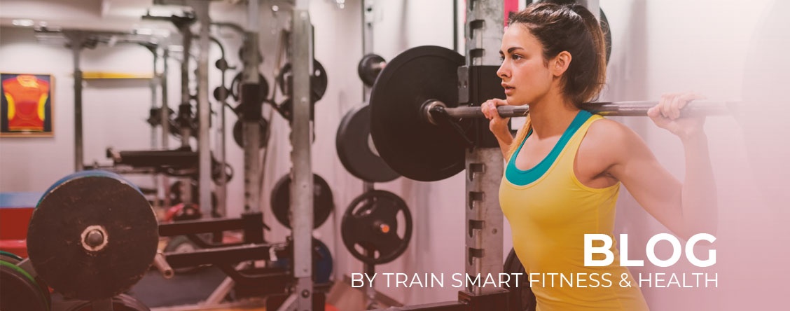 Blog by Train Smart Fitness & Health