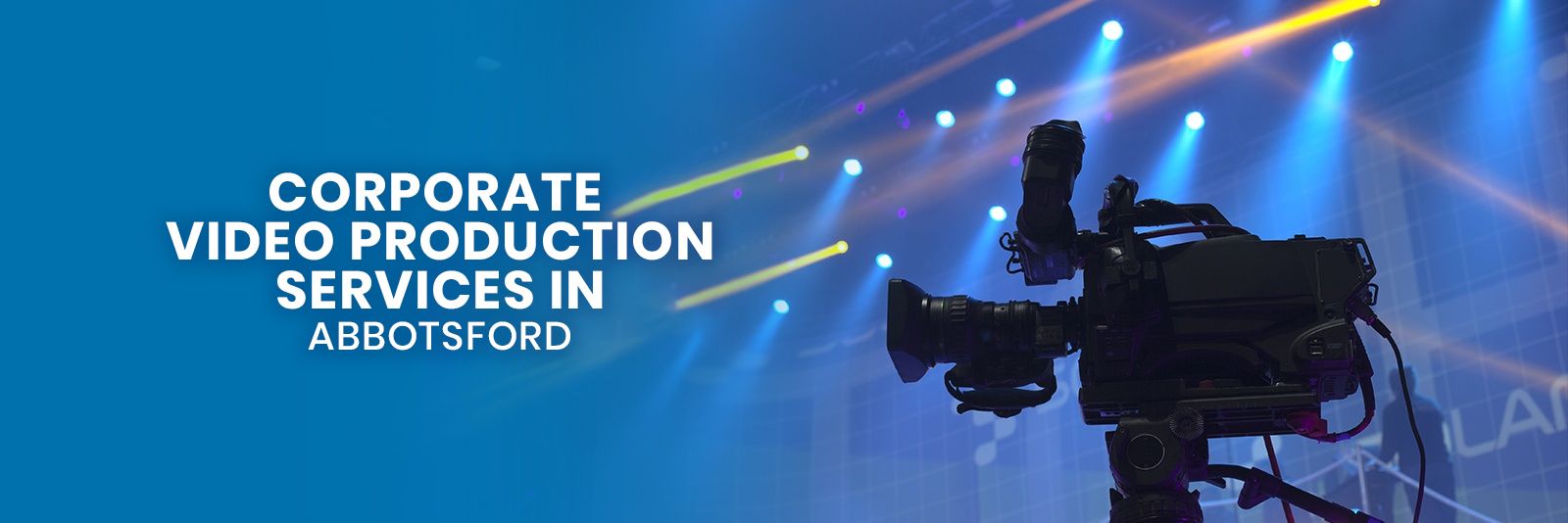 Video Production Services In Abbotsford 
