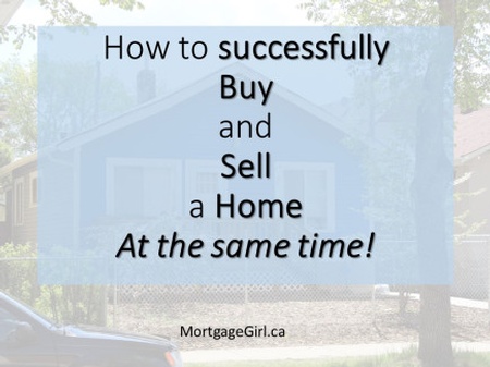 How to successfully sell and buy a home at the same time!