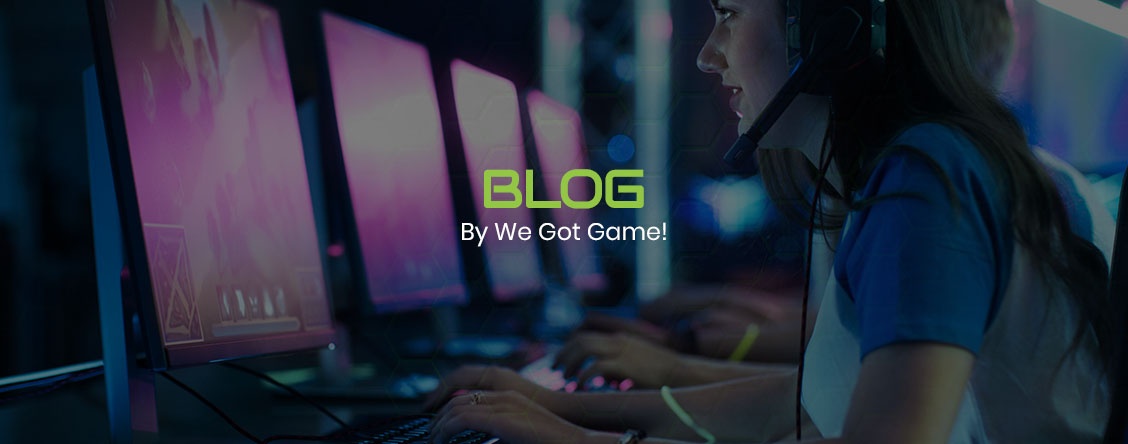 Blog by We Got Game