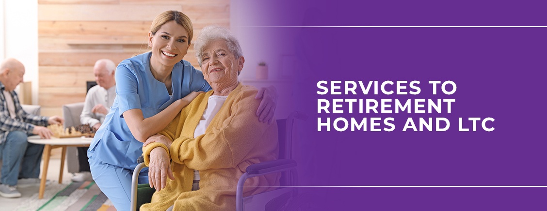 Services to Retirement Homes and LTC
