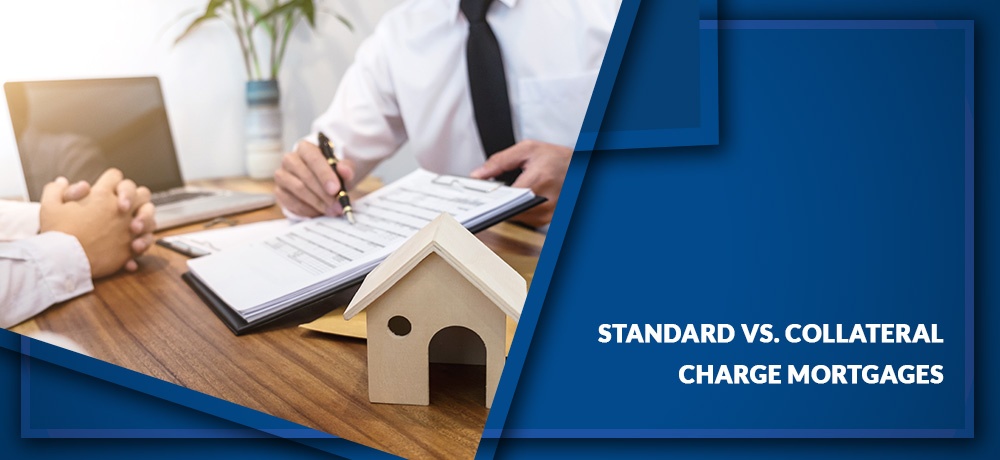 Standard Vs. Collateral Charge Mortgages Blog by Mortgage With Vadim