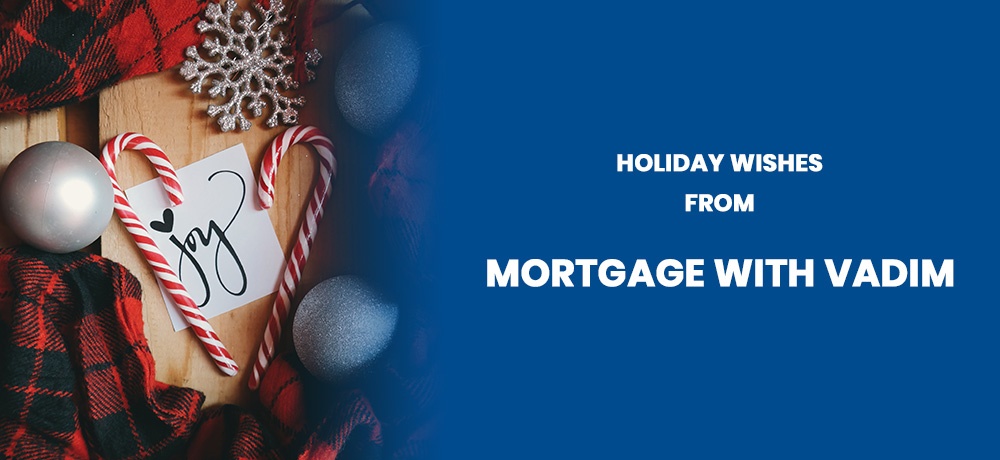 Season’s Greetings from Mortgage With Vadim