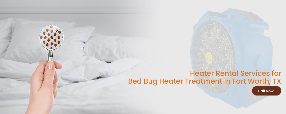 Bed Bug Heater Treatment Fort Worth, TX