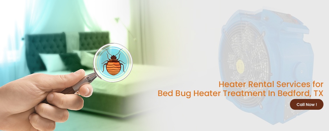 Bed Bug Heater Treatment Bedford, TX