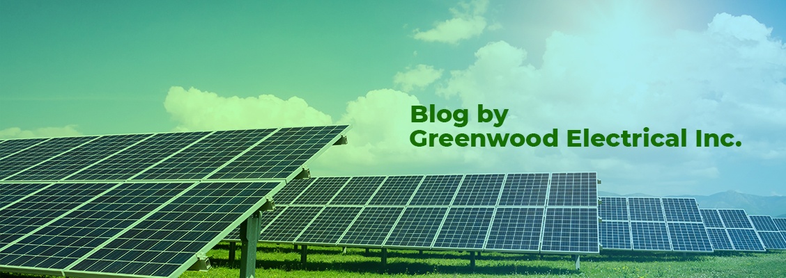 Blog by Greenwood Electrical Inc.