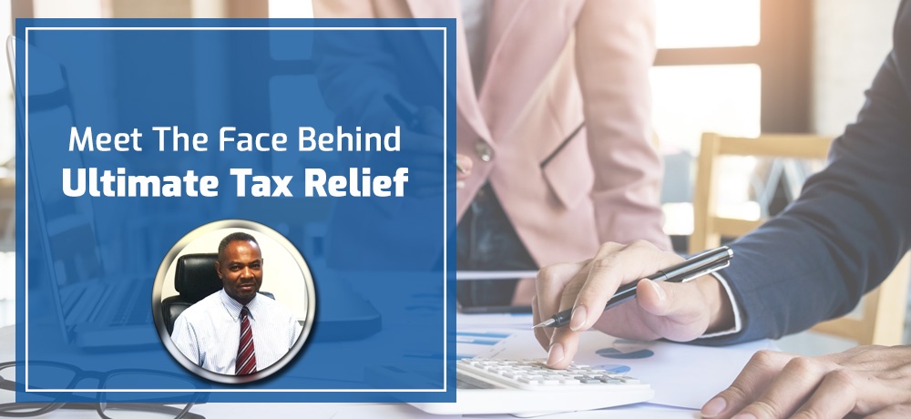 Meet The Face Behind Ultimate Tax Relief