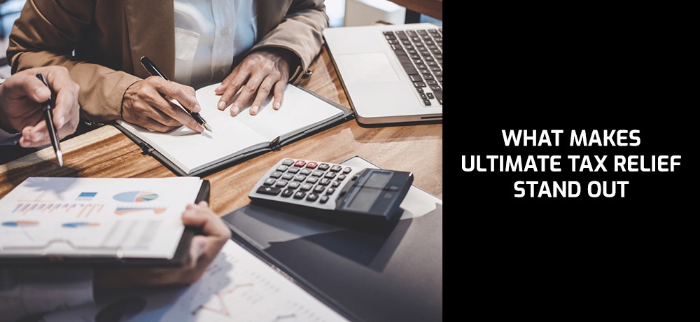What Makes Ultimate Tax Relief Stand Out