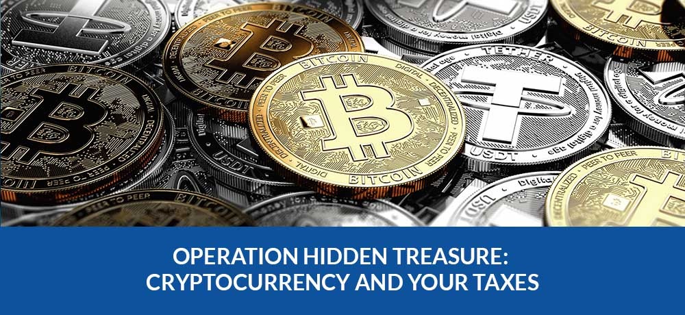 Operation Hidden Treasure: Cryptocurrency and Your Taxes