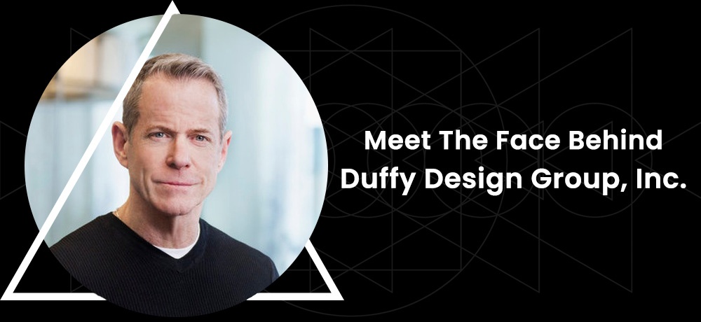 Meet The Face Behind Duffy Design Group