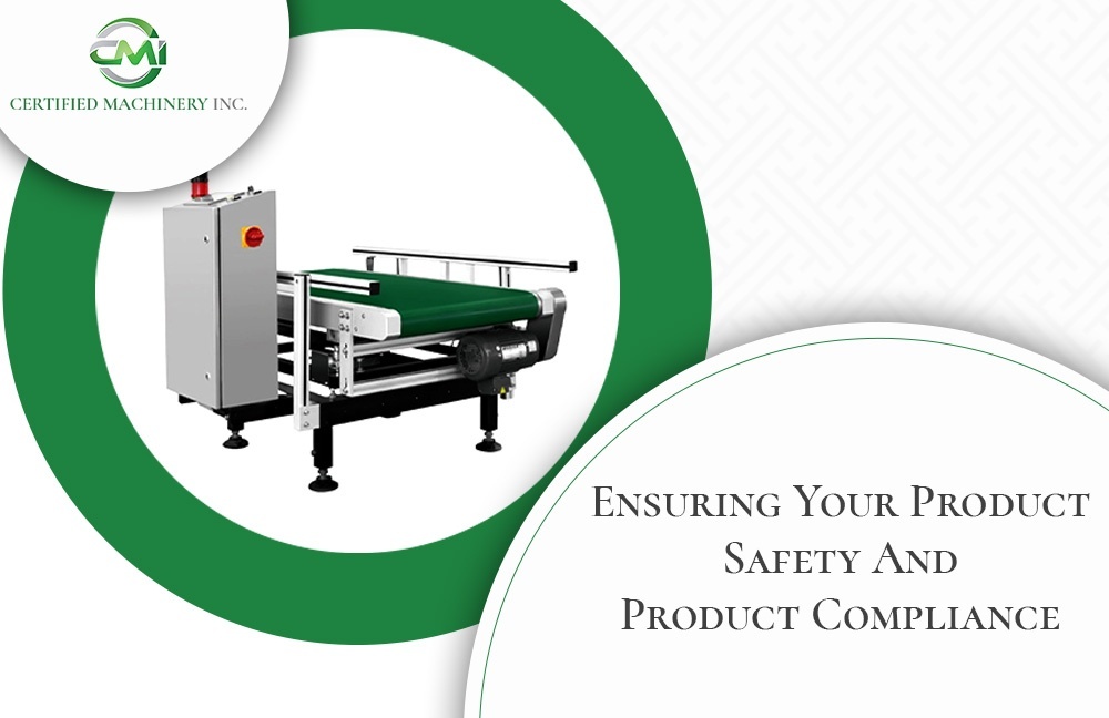 Ensuring Your Product Safety And Product Compliance - Certified Machinery 