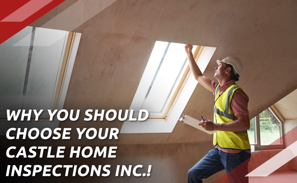 Why You Should Choose Your Castle Home Inspections Inc.! by Your Castle Home Inspections Inc. 