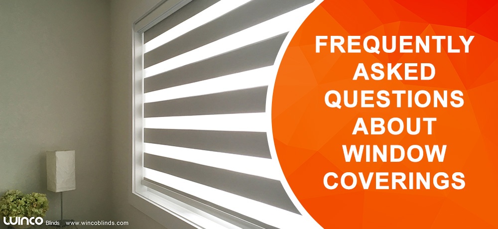 Frequently Asked Questions About Window Coverings by Winco Blinds & Window Fashion