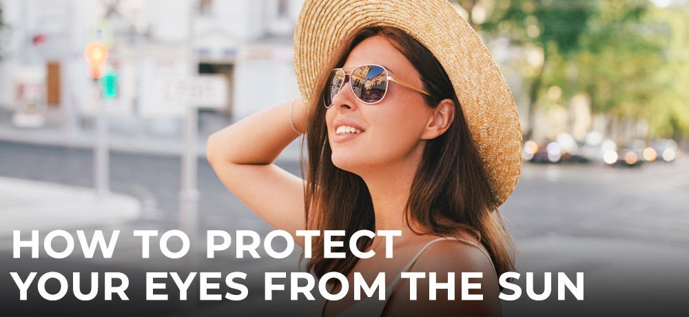 How to Protect Your Eyes from the Sun - Informative Blog by Doctors Eyecare Wetaskiwin.jpg