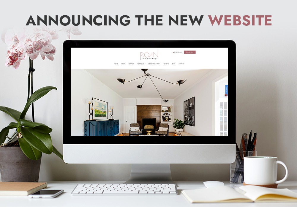Announcing the New Website - Rōan Interiors