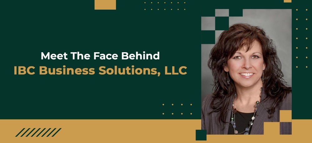 Meet The Face Behind IBC Business Solutions, LLC