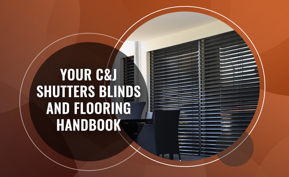 Blog by C & J Shutters, Blinds and Flooring
