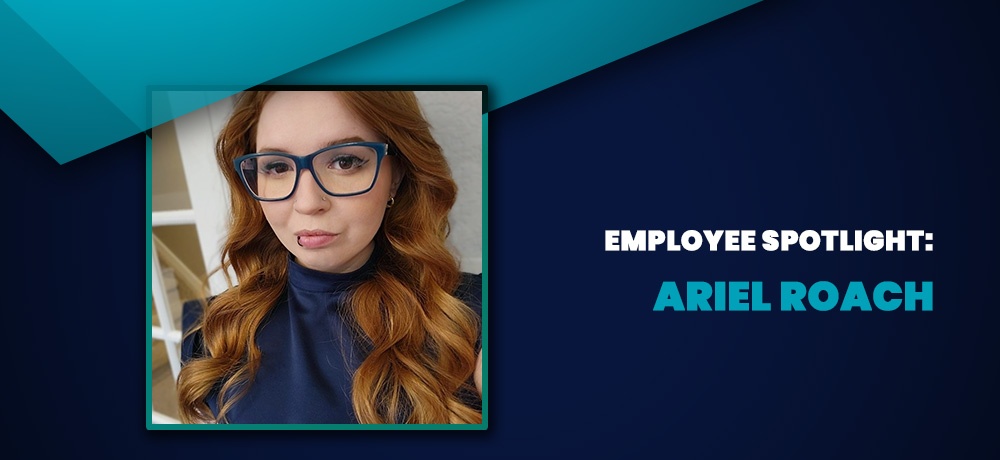 Employee Spotlight: Ariel Roach