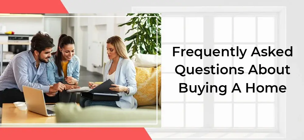 Frequently Asked Questions About Buying A Home.webp