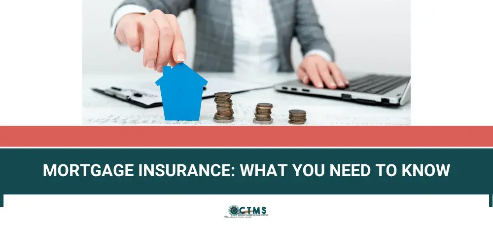 Mortgage Insurance What You Need to Know.webp