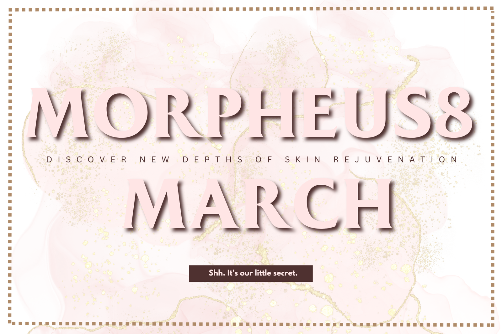 Morpheus8 March