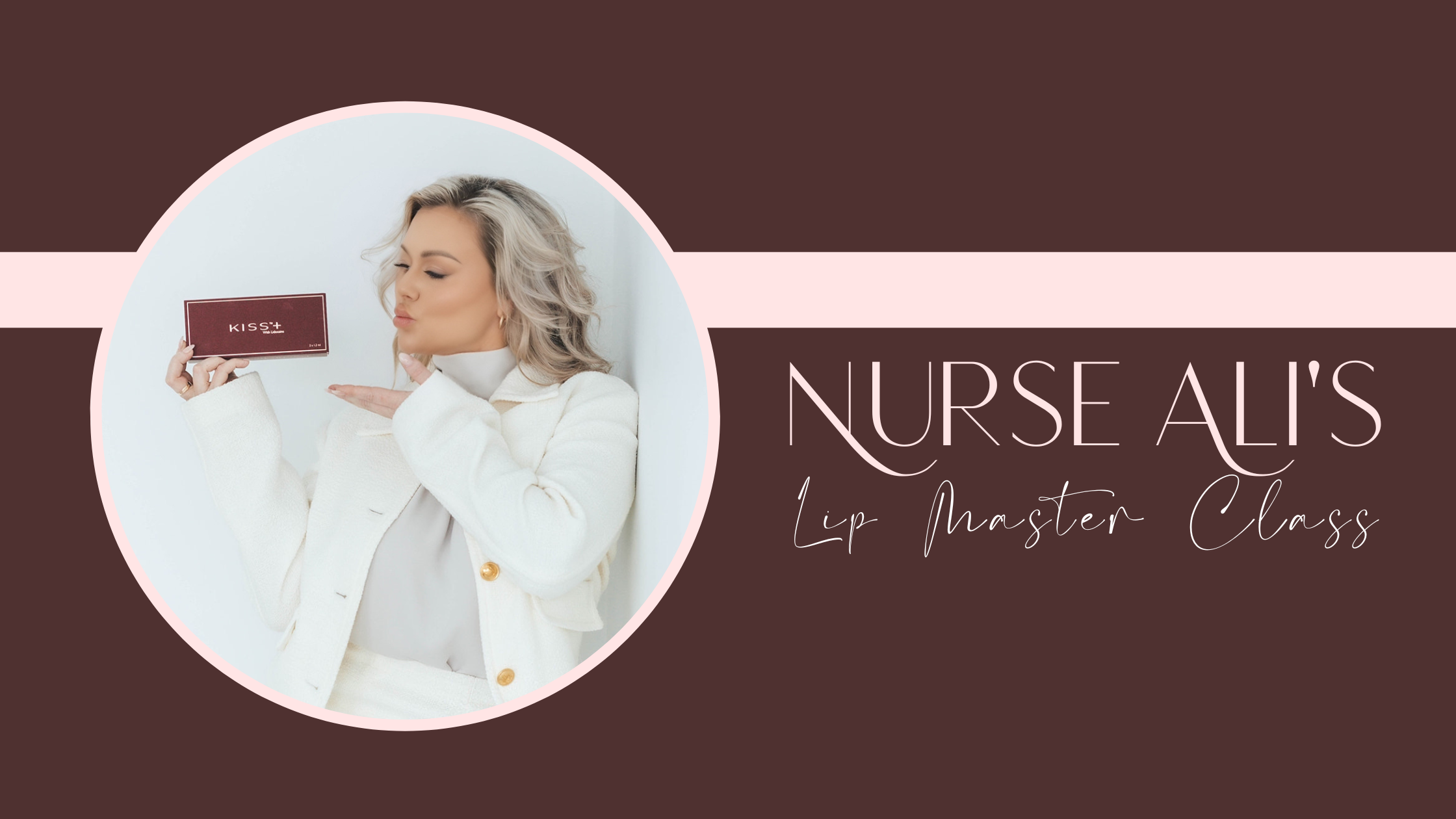 Nurse Ali's Lip Master Class