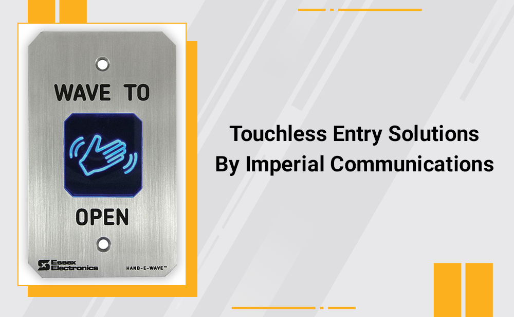Touchless Entry Solutions By Imperial Communications