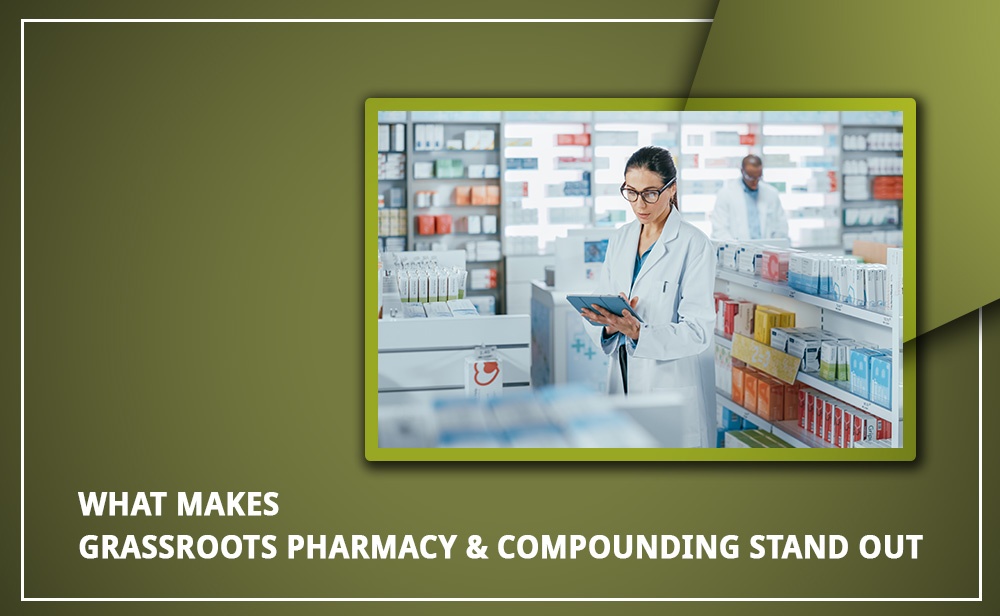 Blog by Grassroots Pharmacy & Compounding