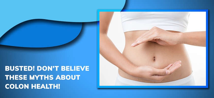 Busted! Don’t Believe These Myths About Colon Health! Blog by Blue Lagoon Med-Spa