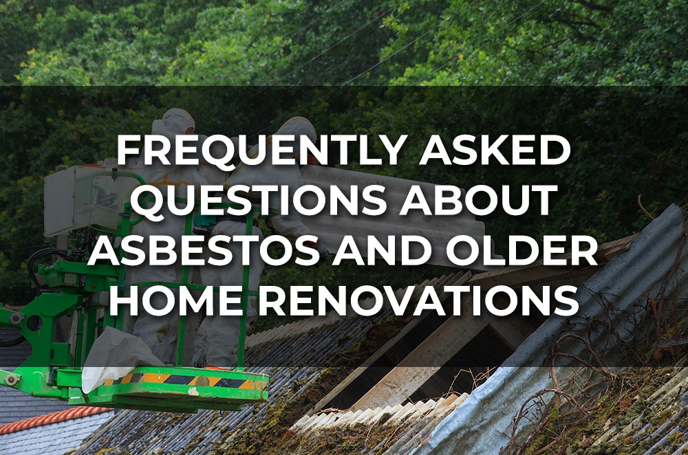 Frequently Asked Questions About Asbestos And Older Home Renovations