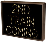 2nd Train Approaching - Variable Message Sign Board - Transportation Solutions and Lighting, Inc