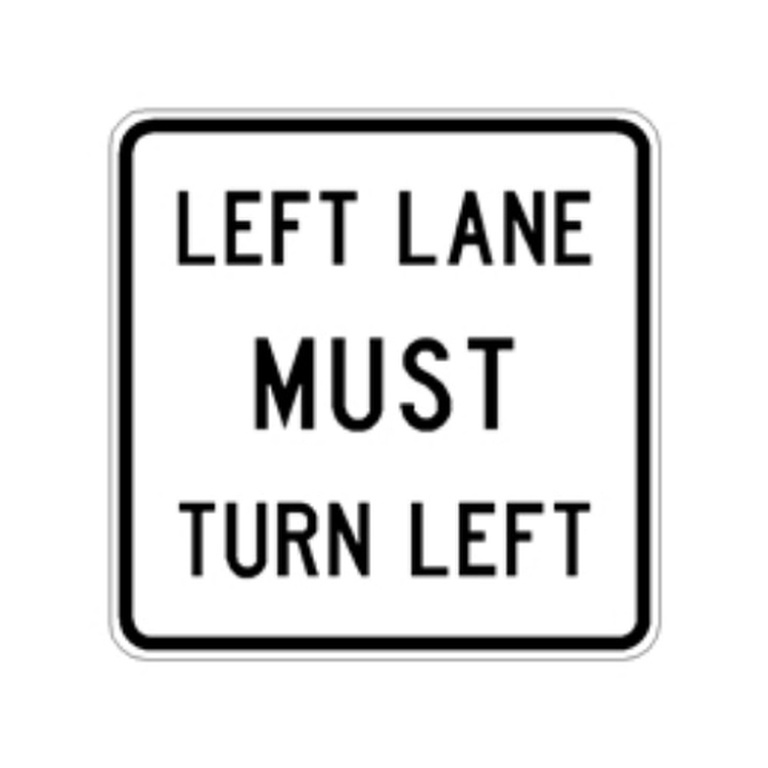 R3-7L Left Lane Must Turn Left - MUTCD SIGNS Florida - Transportation Solutions and Lighting, Inc