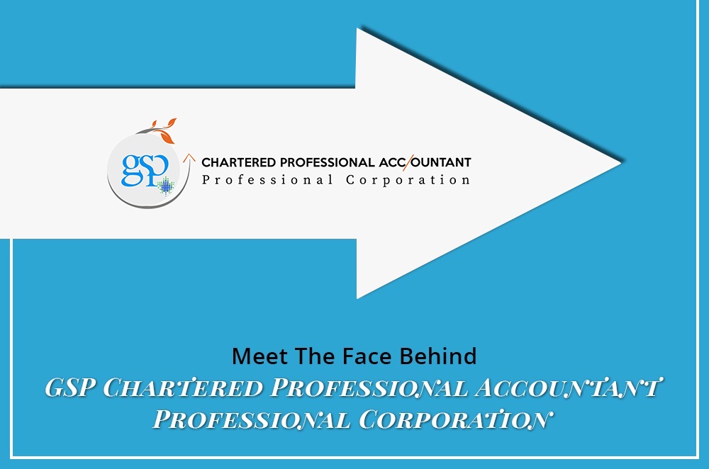 Meet The Face Behind GSP Chartered Professional Accountant Professional Corporation