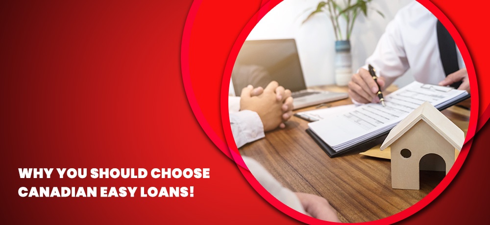 Why You Should Choose Canadian Easy Loans