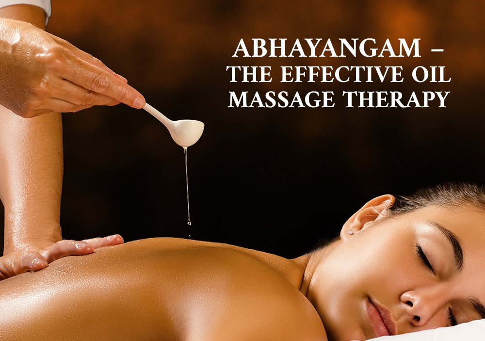 Abhayangam the Effective Oil Massage Therapy - Blog by Santhigram Kerala Ayurveda