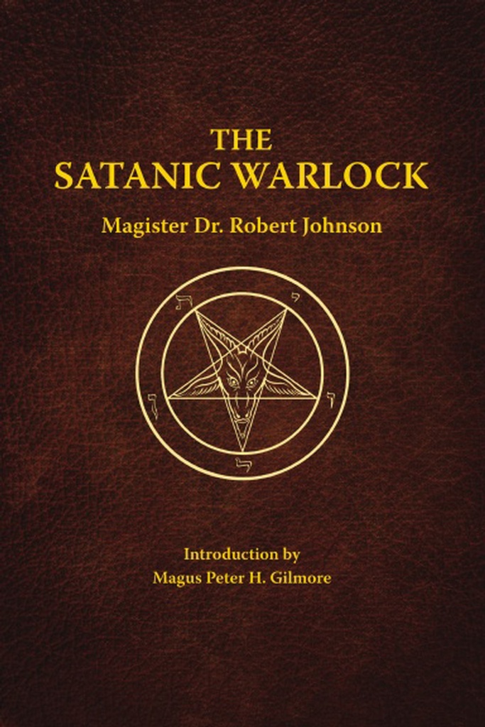 THE SATANIC WARLOCK - HARDCOVER - STRICTLY LIMITED EDITION - PERSONALLY INSCRIBED BY THE AUTHOR