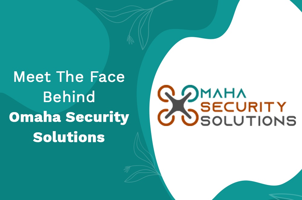 Meet the face behind Omaha Security Solutions