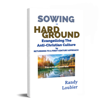Best Selling Christian Preaching Book - Sowing in Hard Ground: Evangelizing in an Anti-Christian World by Randy Loubier