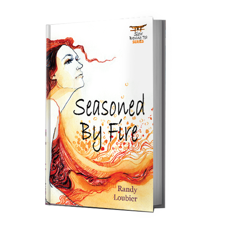 Seasoned By Fire (Slow Brewing Tea) Paperback