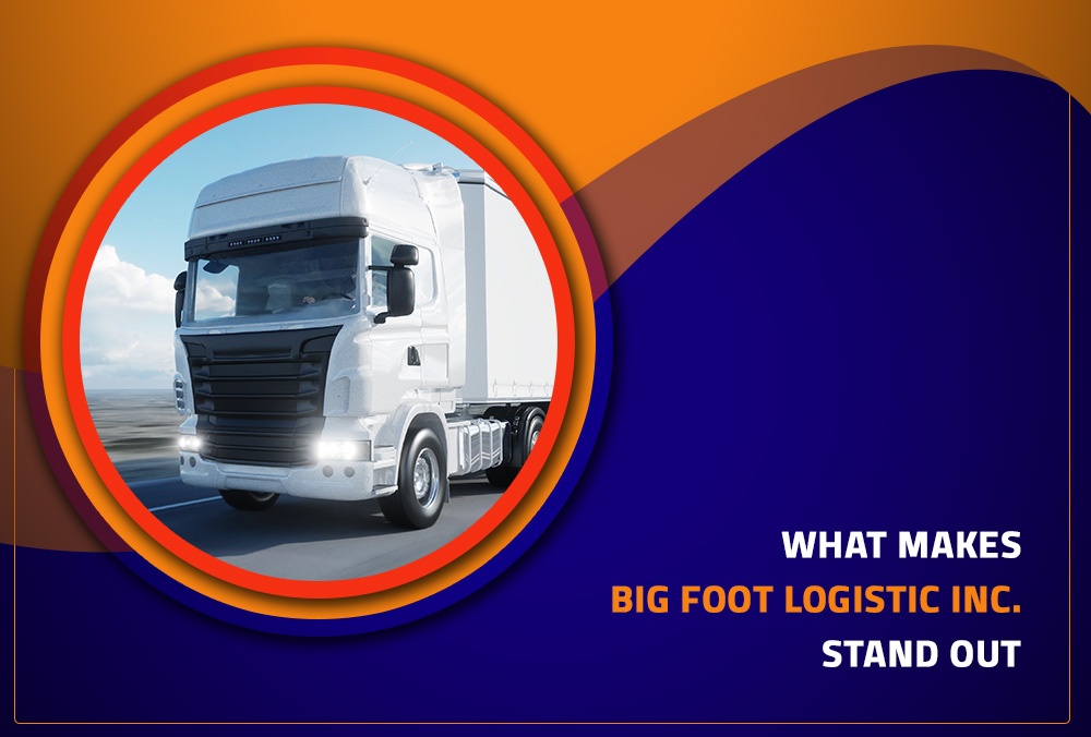  Blog by Big Foot Logistics Inc.