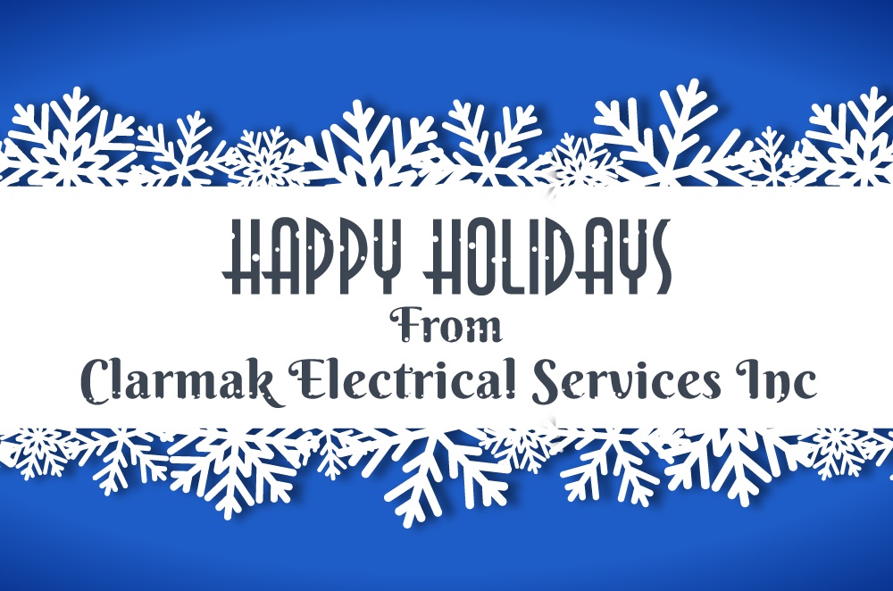 Season’s Greetings from Clarmak Electrical Services Inc.