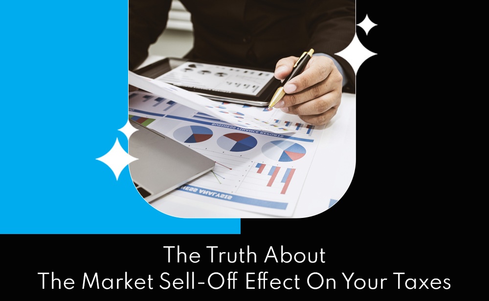 The Truth About The Market Sell-Off Effect On Your Taxes - Logica Accounting Services - Blog by Logica Accounting Services