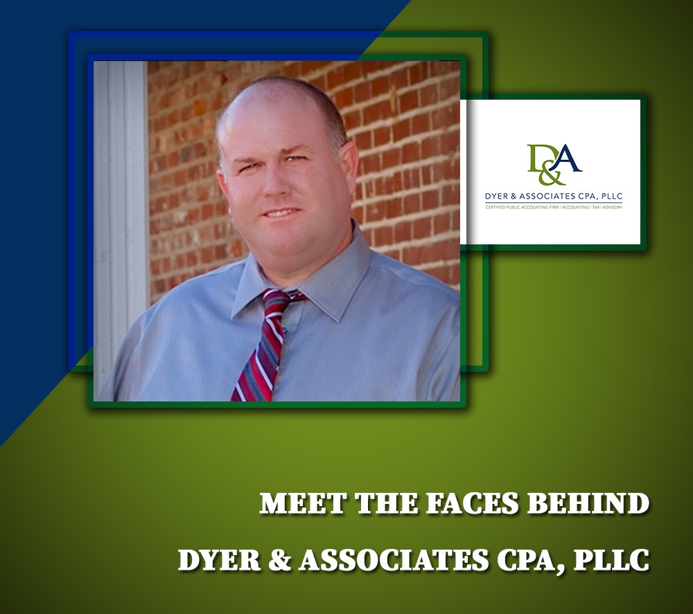 Meet The Faces Behind Dyer & Associates CPA, PLLC - Dyer and Associates, CPA PLLC